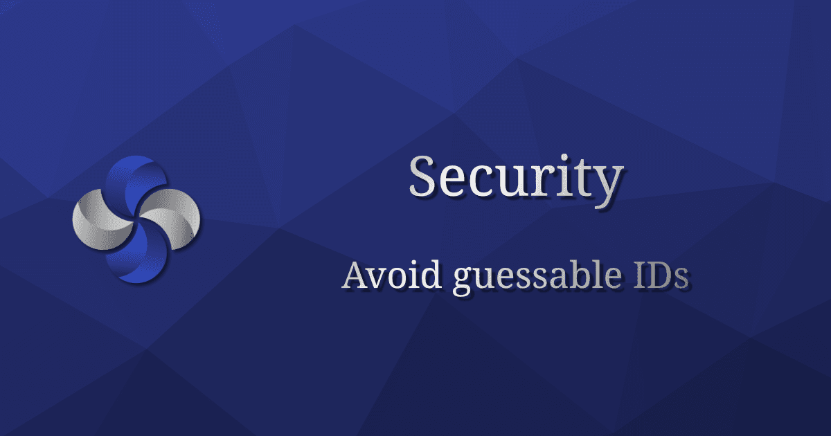 Avoid guessable IDs